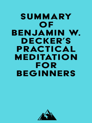 cover image of Summary of Benjamin W. Decker's Practical Meditation for Beginners